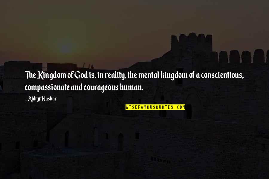 Humanism Philosophy Quotes By Abhijit Naskar: The Kingdom of God is, in reality, the