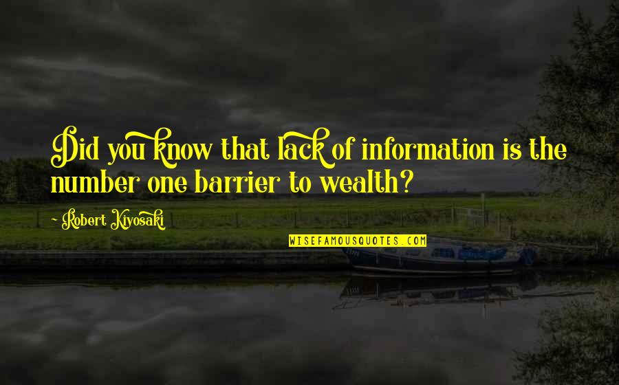 Humanity And Helping Others Quotes By Robert Kiyosaki: Did you know that lack of information is