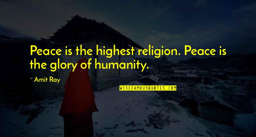 Humanity And Religion Quotes By Amit Ray: Peace is the highest religion. Peace is the