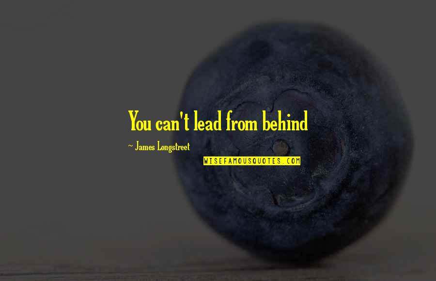 Humanity By Kim Namjoon Quotes By James Longstreet: You can't lead from behind