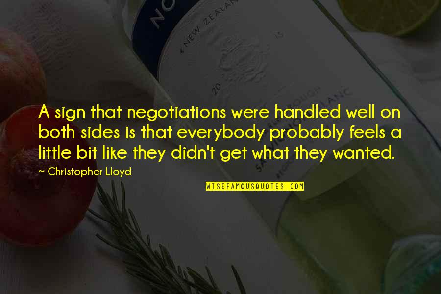 Humanity In Fahrenheit 451 Quotes By Christopher Lloyd: A sign that negotiations were handled well on