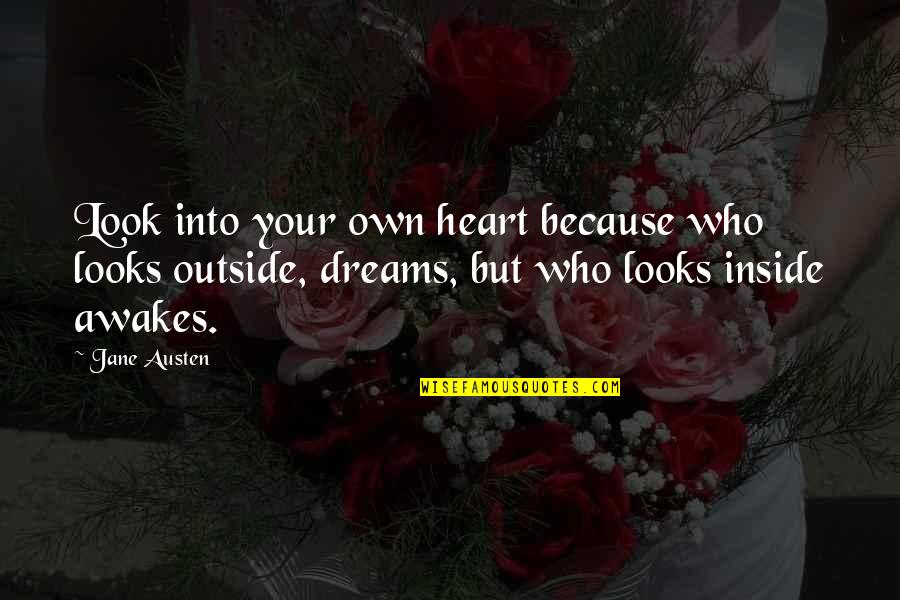 Humans Are Born Good Quotes By Jane Austen: Look into your own heart because who looks