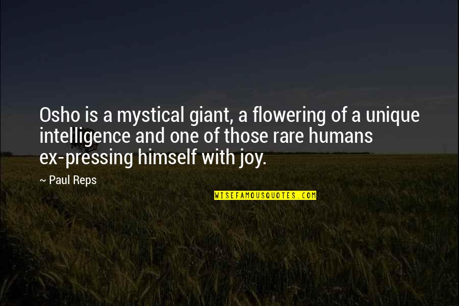 Humans Are Unique Quotes By Paul Reps: Osho is a mystical giant, a flowering of