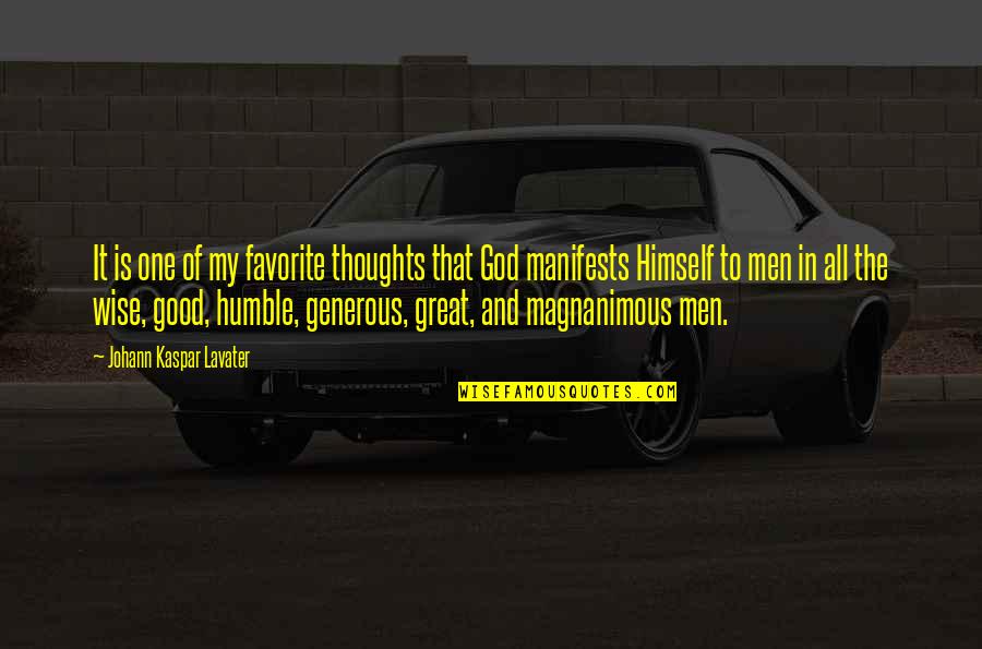 Humble To God Quotes By Johann Kaspar Lavater: It is one of my favorite thoughts that Humble To God Quotes By Johann Kaspar Lavater: It is one of my favorite thoughts that