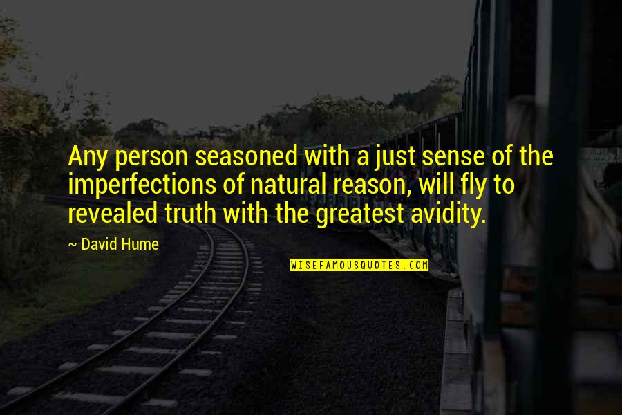 Hume Quotes By David Hume: Any person seasoned with a just sense of