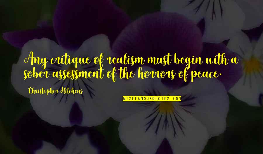 Humetis Quotes By Christopher Hitchens: Any critique of realism must begin with a Humetis Quotes By Christopher Hitchens: Any critique of realism must begin with a