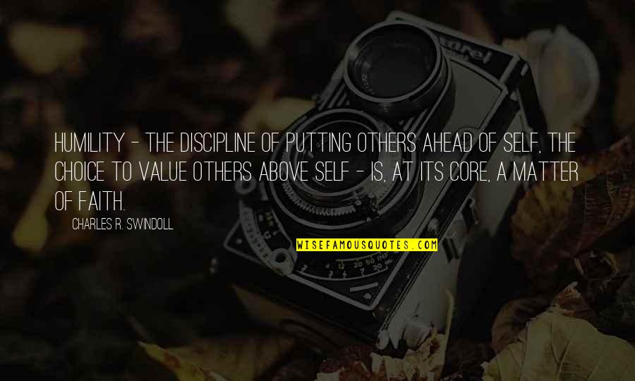 Humility Christian Quotes By Charles R. Swindoll: Humility - the discipline of putting others ahead Humility Christian Quotes By Charles R. Swindoll: Humility - the discipline of putting others ahead