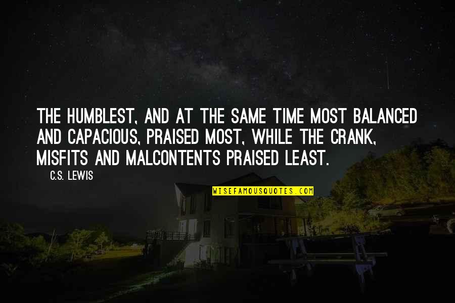 Humility's Quotes By C.S. Lewis: The humblest, and at the same time most Humility's Quotes By C.S. Lewis: The humblest, and at the same time most