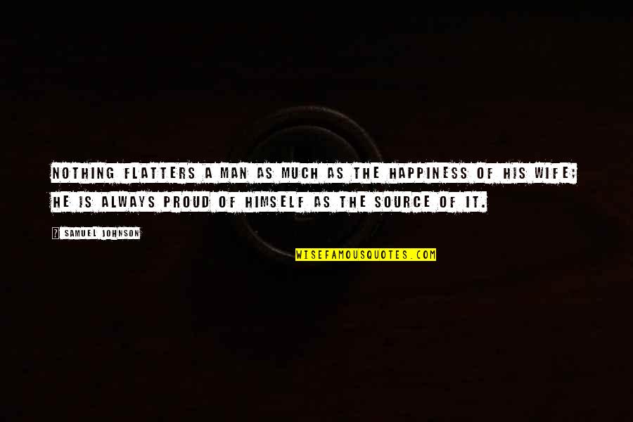 Hummingbird Quotes And Quotes By Samuel Johnson: Nothing flatters a man as much as the