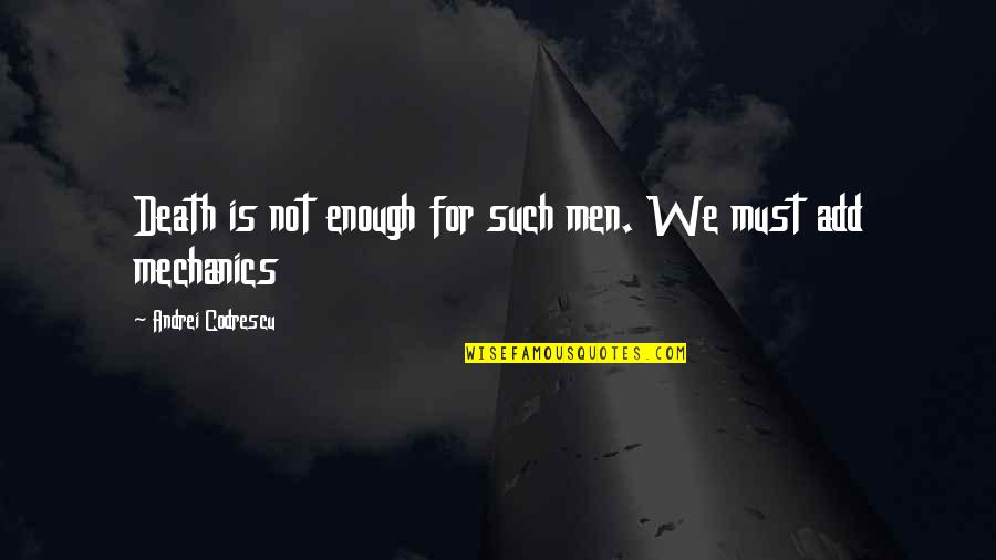 Hummy Hams Quotes By Andrei Codrescu: Death is not enough for such men. We Hummy Hams Quotes By Andrei Codrescu: Death is not enough for such men. We
