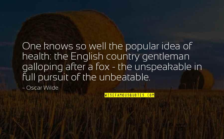 Humor And Health Quotes By Oscar Wilde: One knows so well the popular idea of