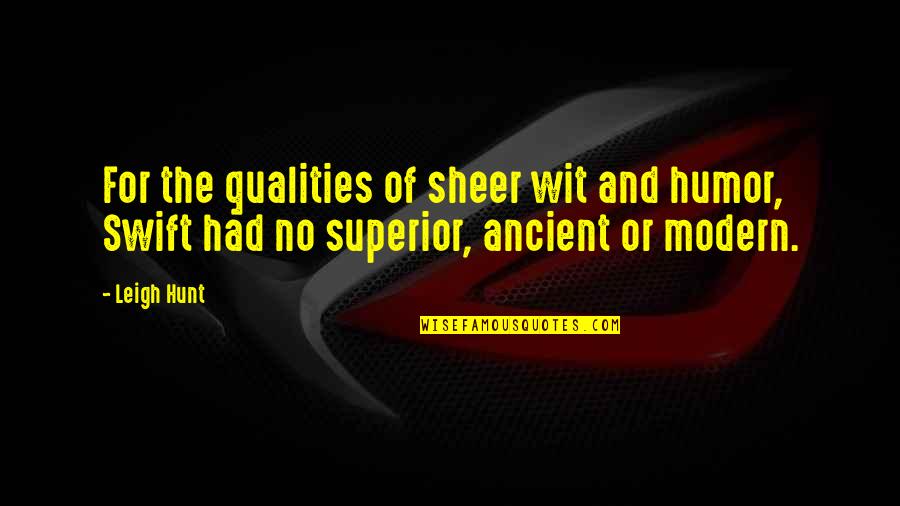 Humor And Wit Quotes By Leigh Hunt: For the qualities of sheer wit and humor,