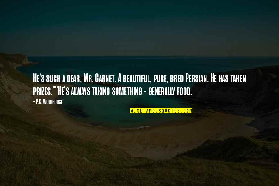 Humor Food Quotes By P.G. Wodehouse: He's such a dear, Mr. Garnet. A beautiful,