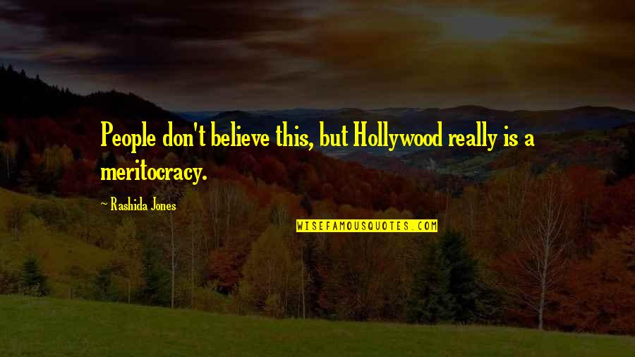 Humor Gym Quotes By Rashida Jones: People don't believe this, but Hollywood really is