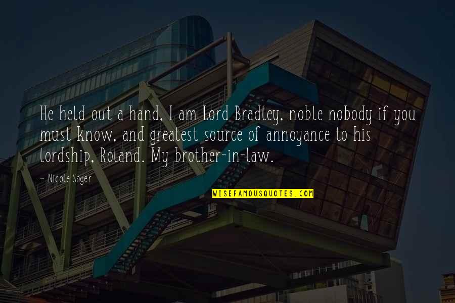 Humor Law Quotes By Nicole Sager: He held out a hand, I am Lord