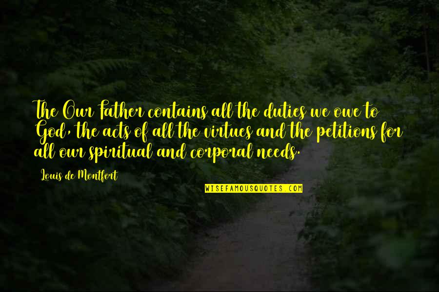 Humor Lly True Quotes By Louis De Montfort: The Our Father contains all the duties we Humor Lly True Quotes By Louis De Montfort: The Our Father contains all the duties we