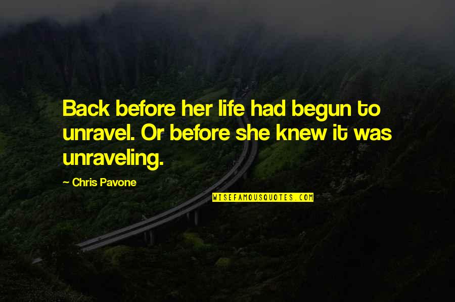 Humor Programming Quotes By Chris Pavone: Back before her life had begun to unravel.