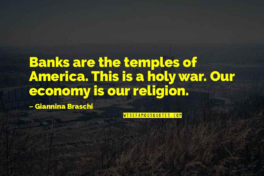Humor Religion Quotes By Giannina Braschi: Banks are the temples of America. This is Humor Religion Quotes By Giannina Braschi: Banks are the temples of America. This is