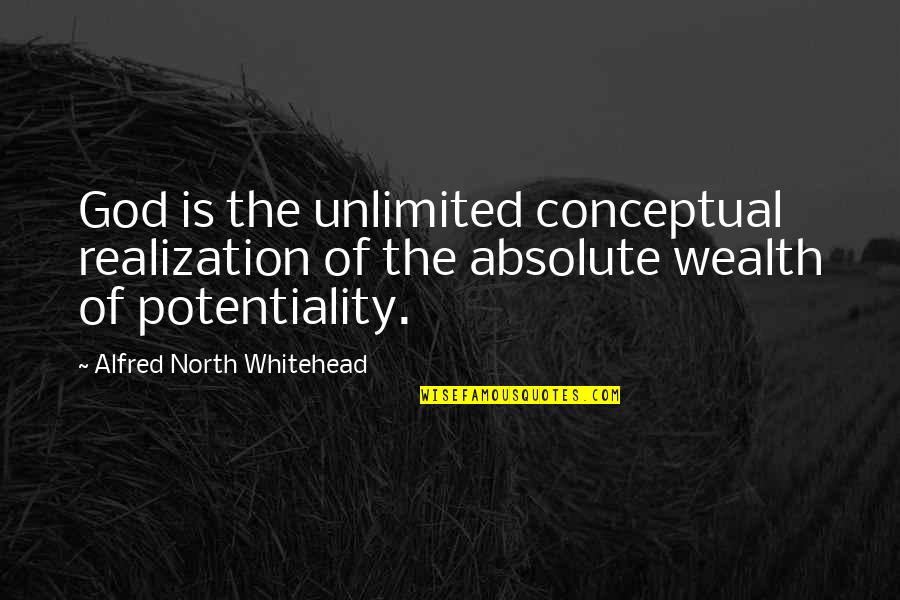 Humored Quotes By Alfred North Whitehead: God is the unlimited conceptual realization of the