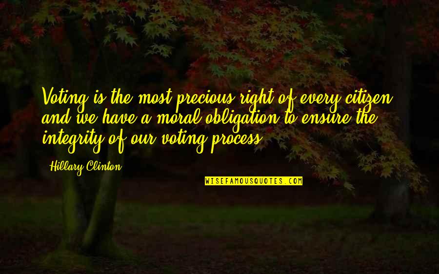 Humorism Quotes By Hillary Clinton: Voting is the most precious right of every