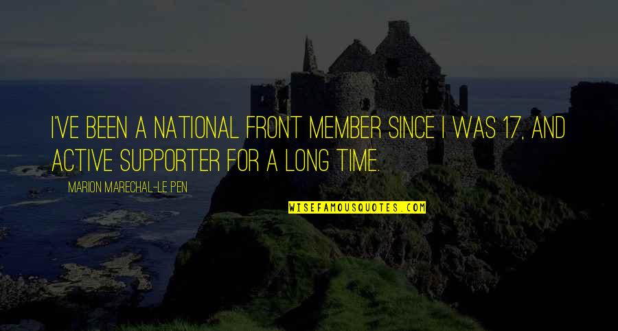 Humorism Quotes By Marion Marechal-Le Pen: I've been a National Front member since I