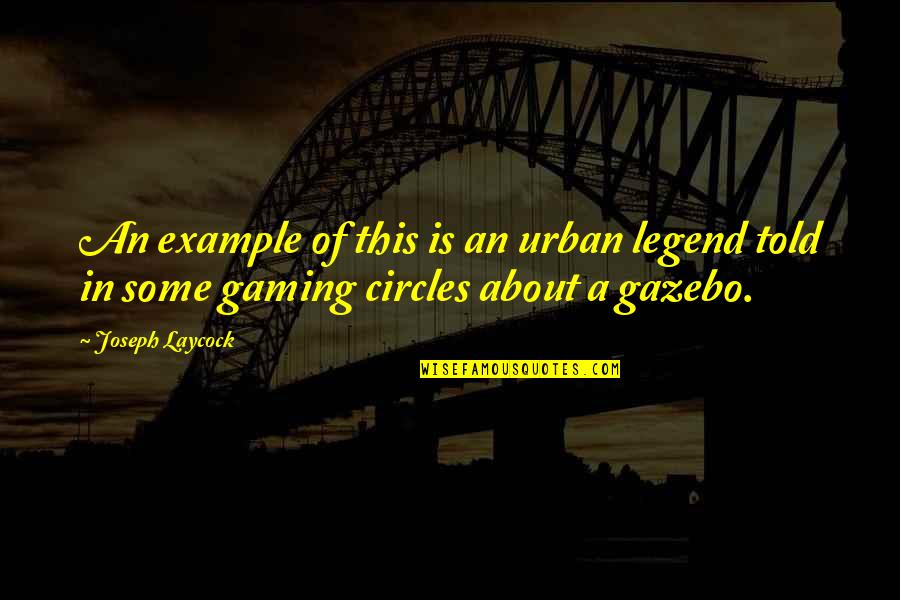Humorous Pandemic Quotes By Joseph Laycock: An example of this is an urban legend