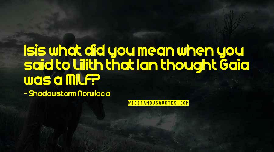Humorous Quotations Quotes By Shadowstorm Norwicca: Isis what did you mean when you said Humorous Quotations Quotes By Shadowstorm Norwicca: Isis what did you mean when you said
