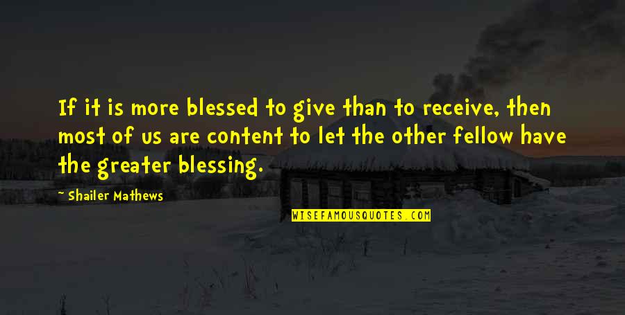 Humorous Rubber Stamp Quotes By Shailer Mathews: If it is more blessed to give than