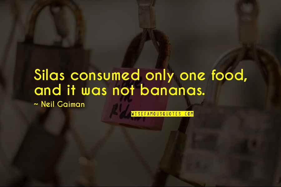 Humour Food Quotes By Neil Gaiman: Silas consumed only one food, and it was
