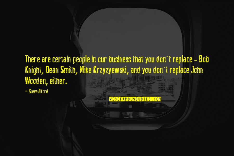 Humpbacks Quotes By Steve Alford: There are certain people in our business that