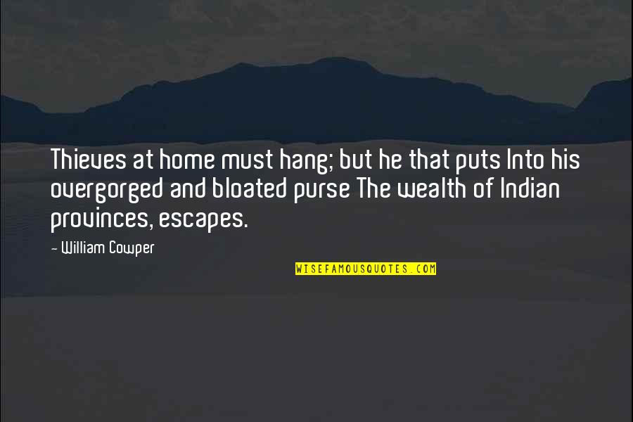 Humperdinks Dallas Quotes By William Cowper: Thieves at home must hang; but he that