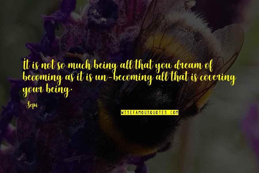 Humr Quotes By Sepi: It is not so much being all that Humr Quotes By Sepi: It is not so much being all that