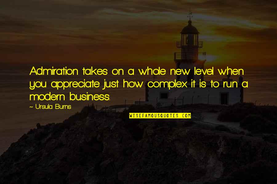 Hundred Foot Journey Quotes By Ursula Burns: Admiration takes on a whole new level when