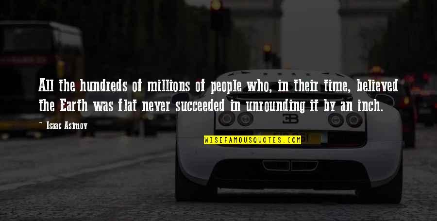 Hundreds Of People Quotes By Isaac Asimov: All the hundreds of millions of people who,