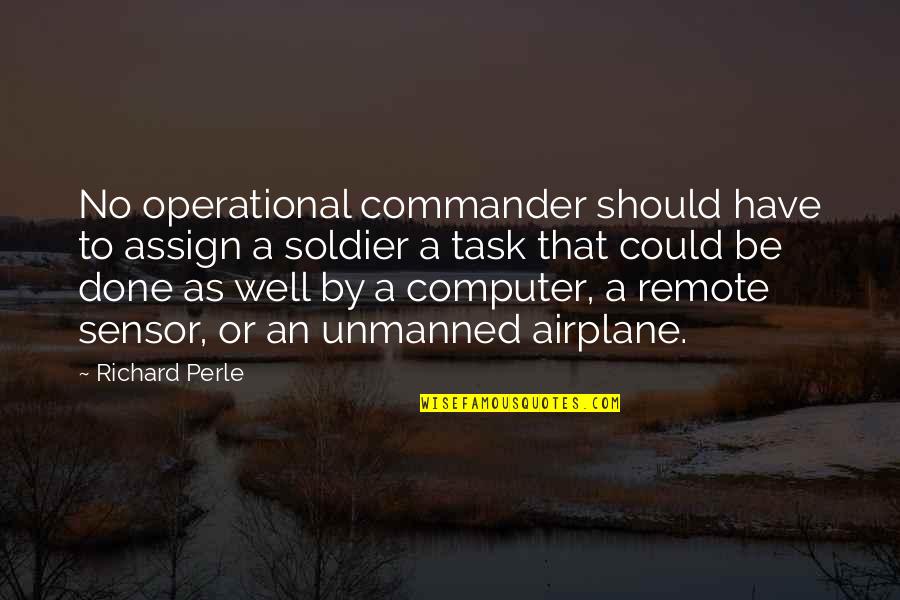 Hungarian Death Quotes By Richard Perle: No operational commander should have to assign a