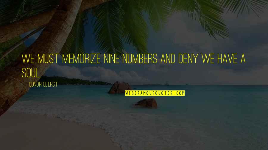 Hungarian Love Quotes By Conor Oberst: We must memorize nine numbers and deny we