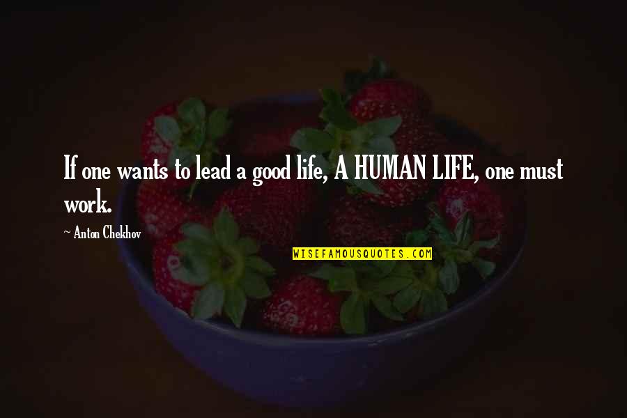 Hungaroring Quotes By Anton Chekhov: If one wants to lead a good life, Hungaroring Quotes By Anton Chekhov: If one wants to lead a good life,