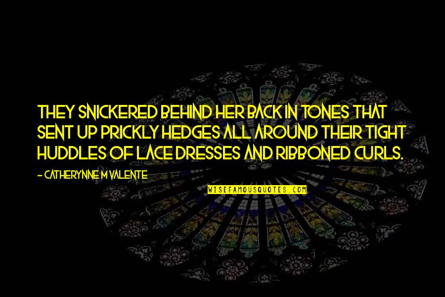 Hunger Games Defiance Quotes By Catherynne M Valente: They snickered behind her back in tones that