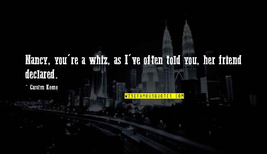 Hunger Games District 11 Quotes By Carolyn Keene: Nancy, you're a whiz, as I've often told