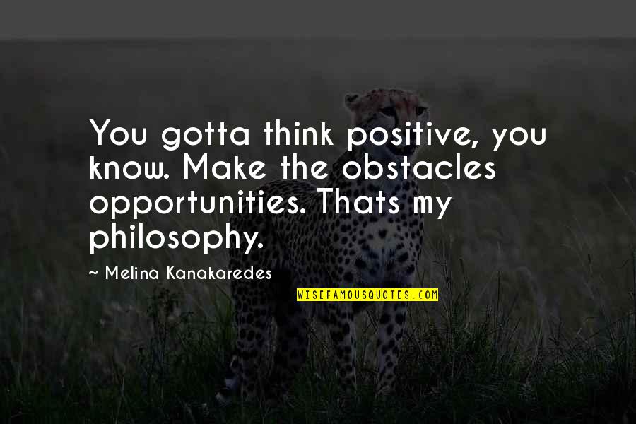 Hunger Games Funny Peeta Quotes By Melina Kanakaredes: You gotta think positive, you know. Make the