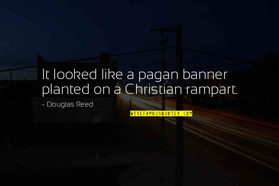 Hunger Games Important Quotes By Douglas Reed: It looked like a pagan banner planted on