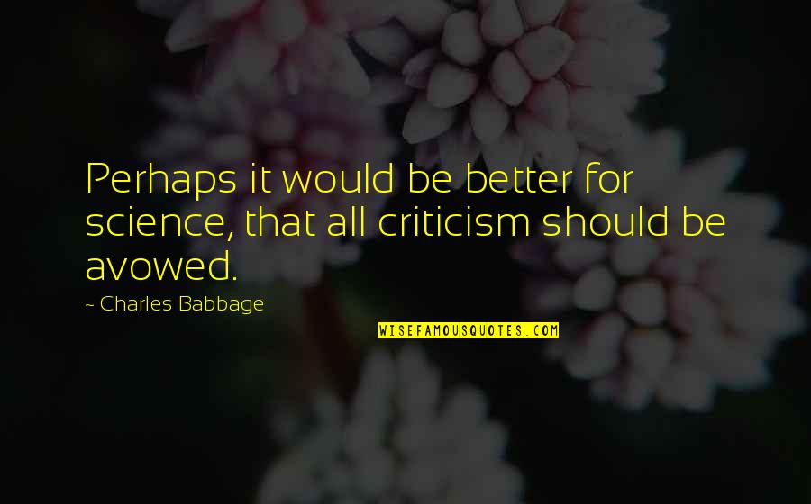 Hunger Games Marxist Quotes By Charles Babbage: Perhaps it would be better for science, that