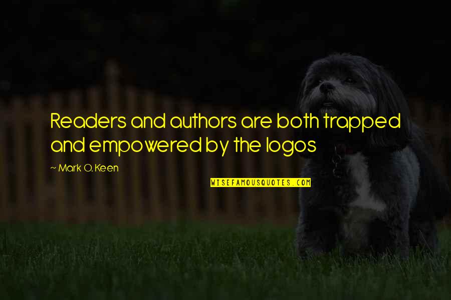 Hungergametrilogy Quotes By Mark O. Keen: Readers and authors are both trapped and empowered