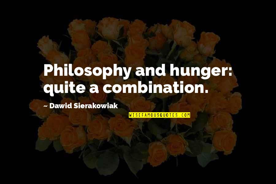 Hunger'n'pain Quotes By Dawid Sierakowiak: Philosophy and hunger: quite a combination.