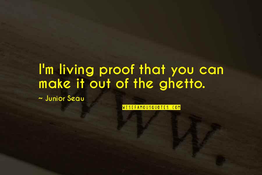 Hungry In Spanish Quotes By Junior Seau: I'm living proof that you can make it Hungry In Spanish Quotes By Junior Seau: I'm living proof that you can make it