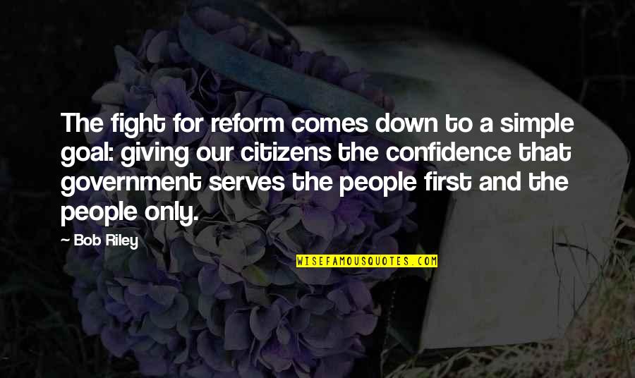 Hunter And Hunted Quotes By Bob Riley: The fight for reform comes down to a Hunter And Hunted Quotes By Bob Riley: The fight for reform comes down to a