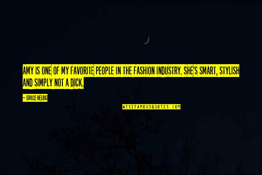 Hunter Douglas Quote Quotes By Grace Helbig: Amy is one of my favorite people in