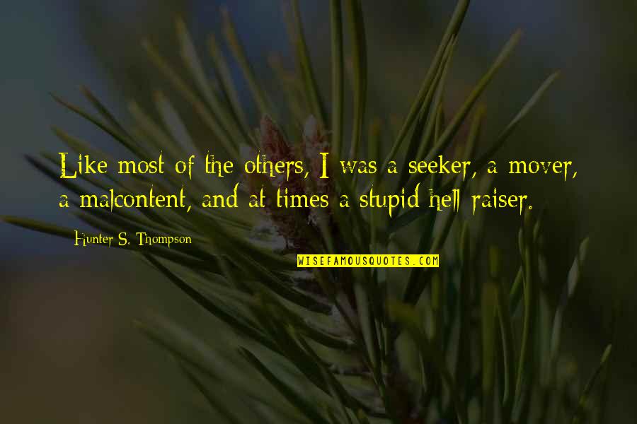 Hunters Thompson Quotes By Hunter S. Thompson: Like most of the others, I was a