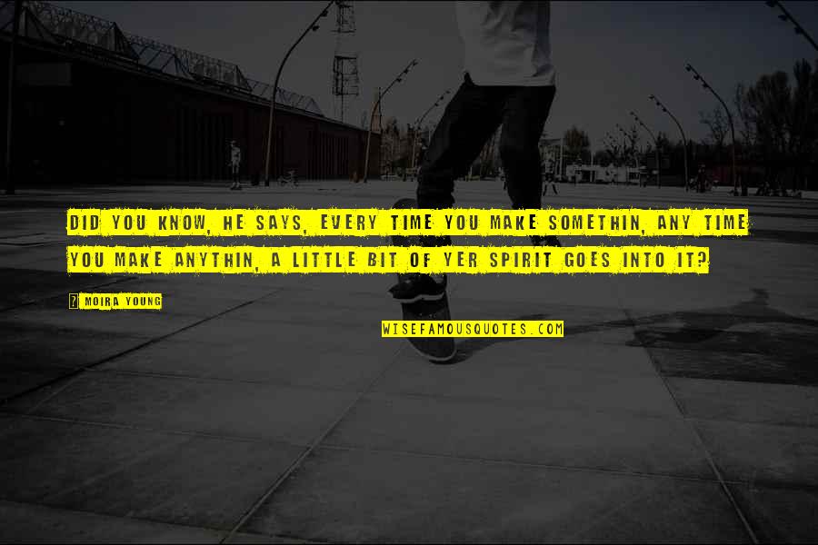 Hunthausen Bishop Quotes By Moira Young: Did you know, he says, every time you