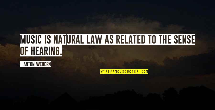 Hunting Turkey Quotes By Anton Webern: Music is natural law as related to the Hunting Turkey Quotes By Anton Webern: Music is natural law as related to the